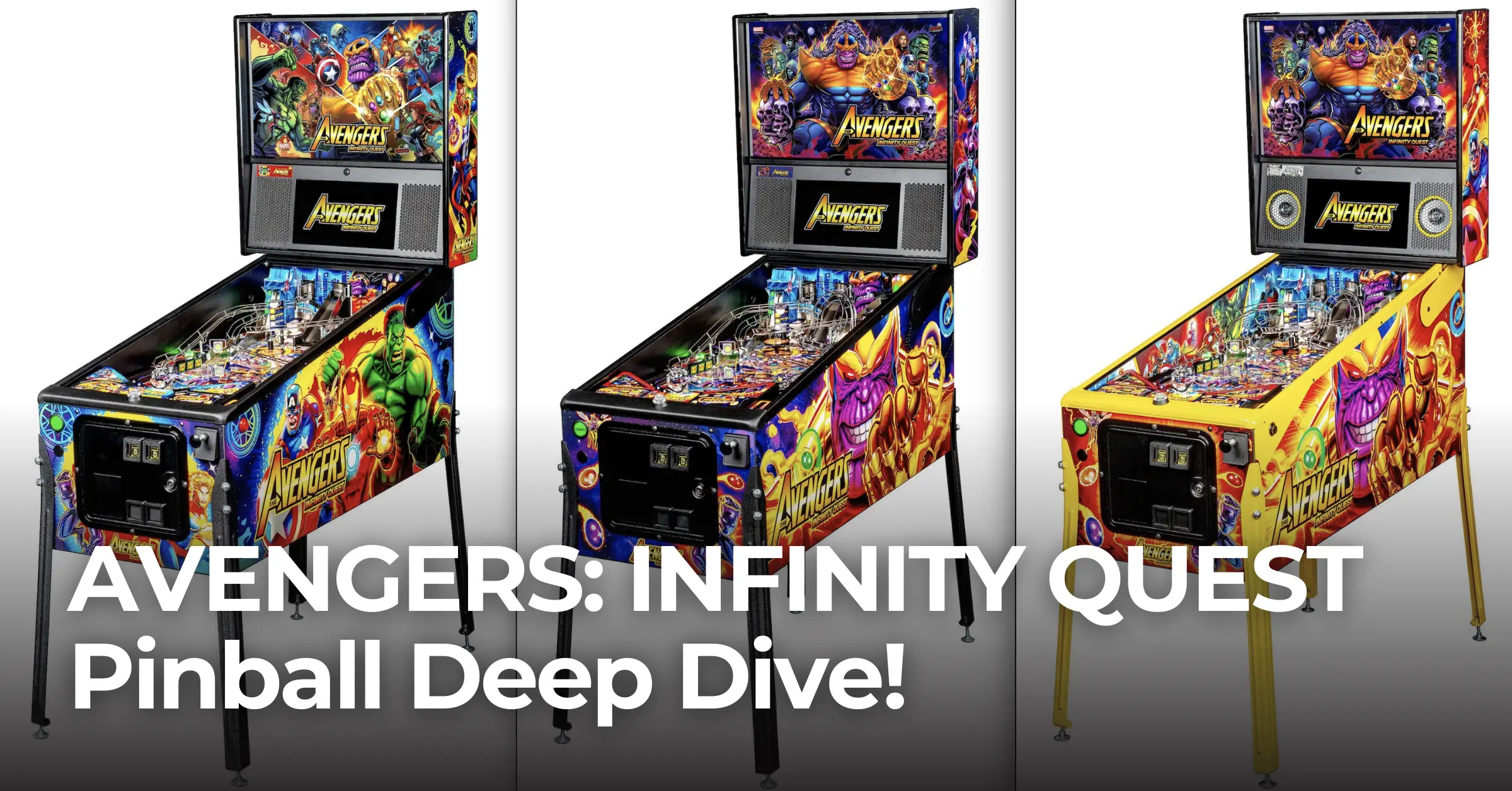 AVENGERS: INFINITY QUEST Pinball Deep Dive! | Kineticist